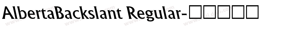 AlbertaBackslant Regular字体转换